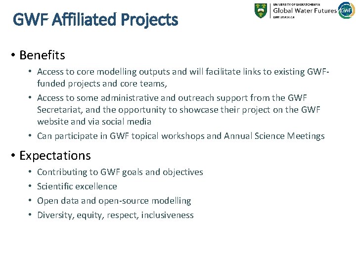 GWF Affiliated Projects • Benefits • Access to core modelling outputs and will facilitate
