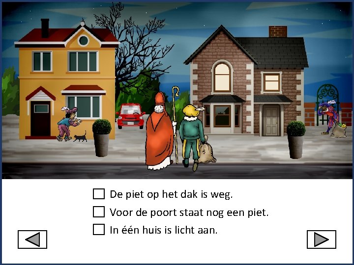 De piet op het dak is weg. Voor de poort staat nog een piet.