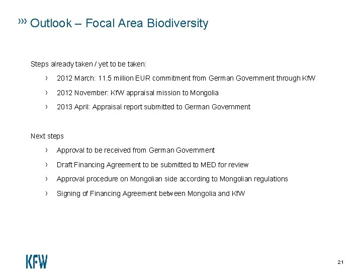 Outlook – Focal Area Biodiversity Steps already taken / yet to be taken: ›