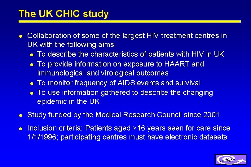 The UK CHIC study l Collaboration of some of the largest HIV treatment centres