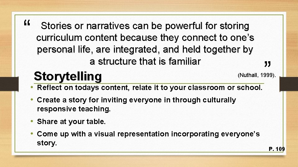 “ Stories or narratives can be powerful for storing curriculum content because they connect