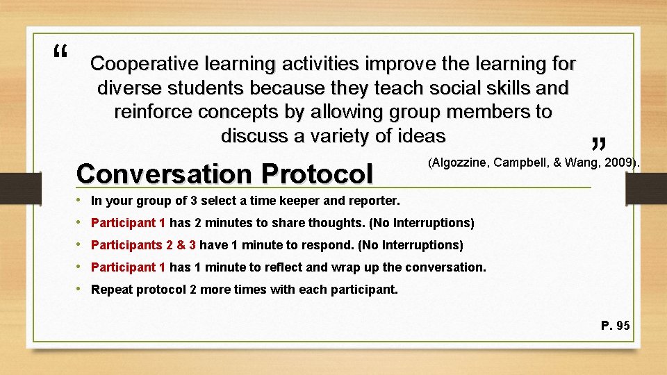 “ Cooperative learning activities improve the learning for diverse students because they teach social