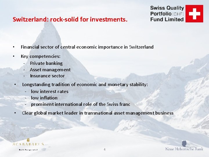 Switzerland: rock-solid for investments. • Financial sector of central economic importance in Switzerland •