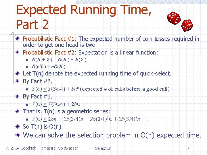 Expected Running Time, Part 2 Probabilistic Fact #1: The expected number of coin tosses