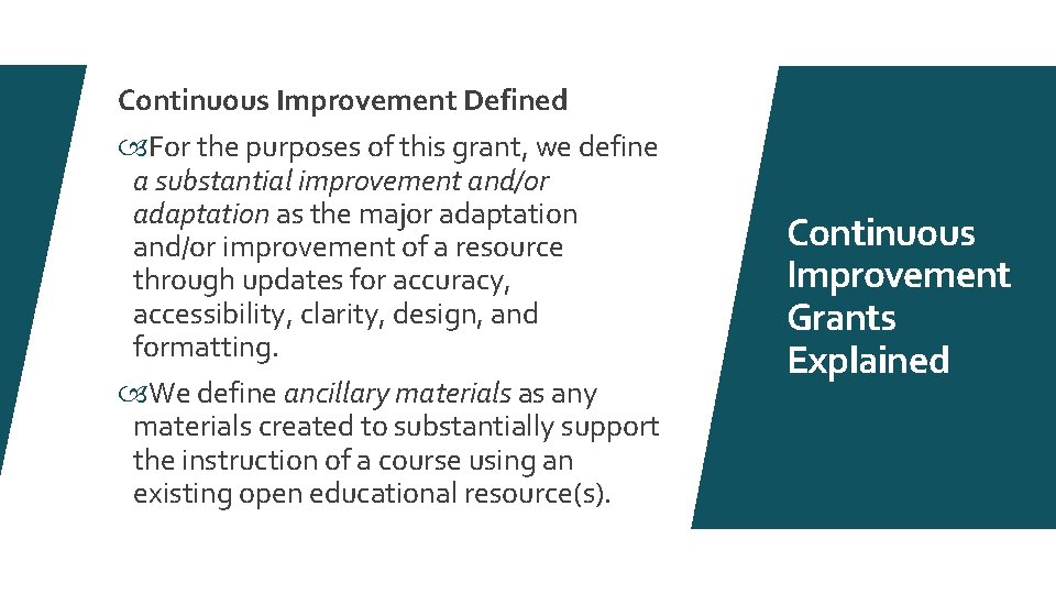 Continuous Improvement Defined For the purposes of this grant, we define a substantial improvement