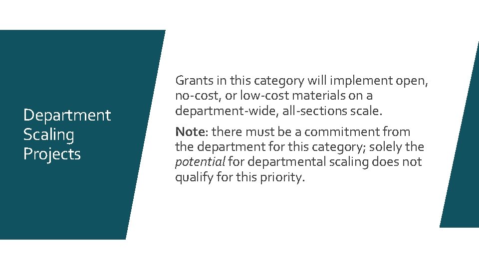 Department Scaling Projects Grants in this category will implement open, no-cost, or low-cost materials