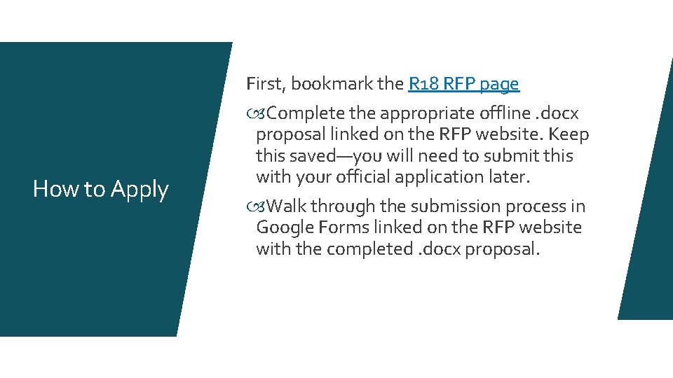 First, bookmark the R 18 RFP page How to Apply Complete the appropriate offline.