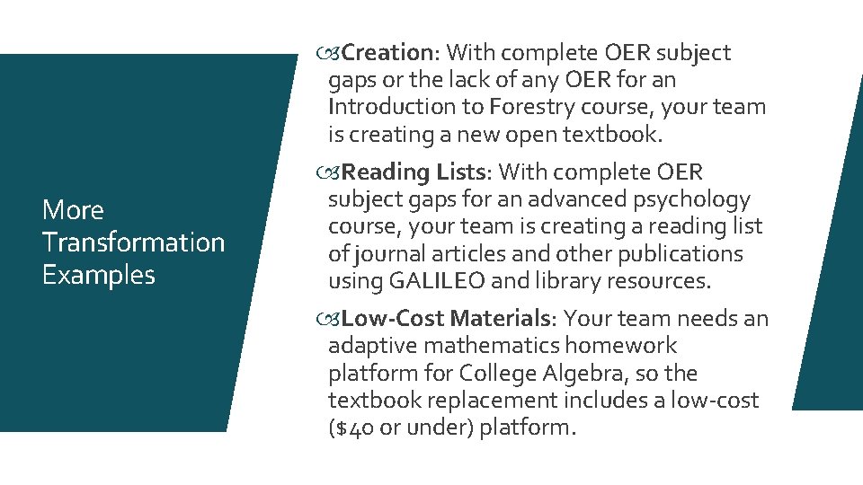 More Transformation Examples Creation: With complete OER subject gaps or the lack of any