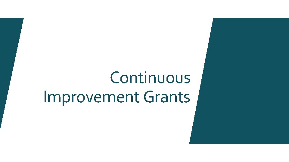 Continuous Improvement Grants 