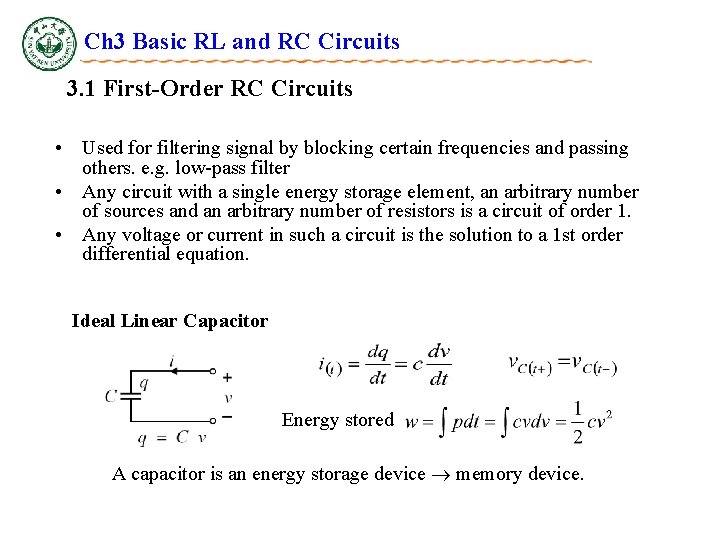 Ch 3 Basic RL and RC Circuits 3. 1 First-Order RC Circuits • Used