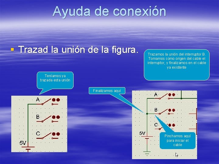 Ayuda de conexión § Trazad la unión de la figura. Trazamos la unión del Ayuda de conexión § Trazad la unión de la figura. Trazamos la unión del