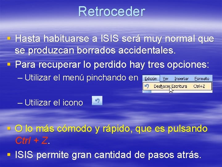 Retroceder § Hasta habituarse a ISIS será muy normal que se produzcan borrados accidentales. Retroceder § Hasta habituarse a ISIS será muy normal que se produzcan borrados accidentales.