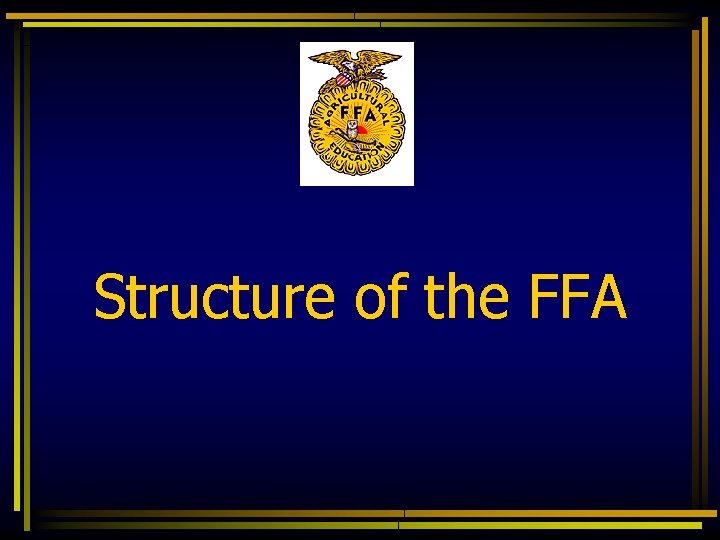 Structure of the FFA 