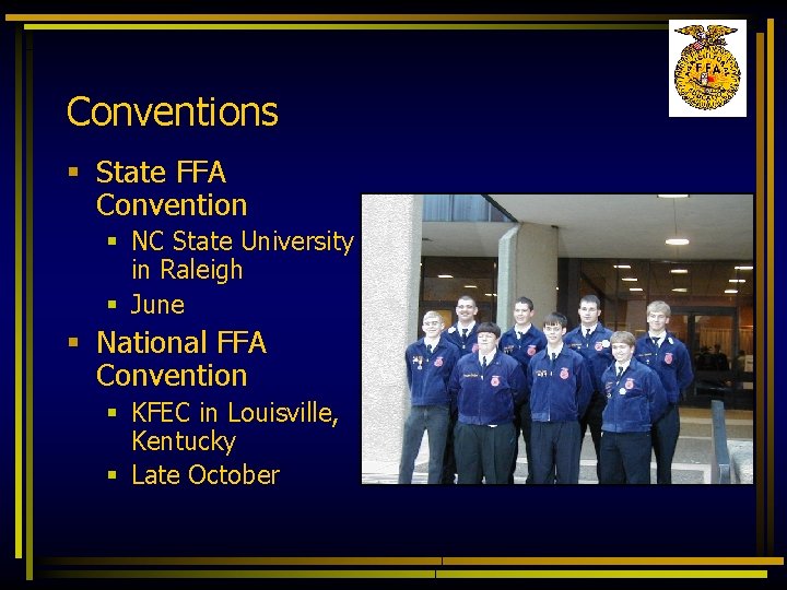 Conventions § State FFA Convention § NC State University in Raleigh § June §