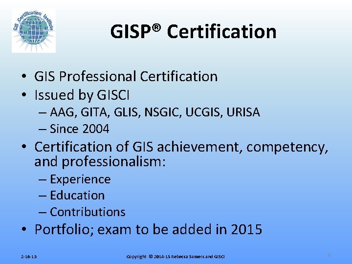 GISP® Certification • GIS Professional Certification • Issued by GISCI – AAG, GITA, GLIS,