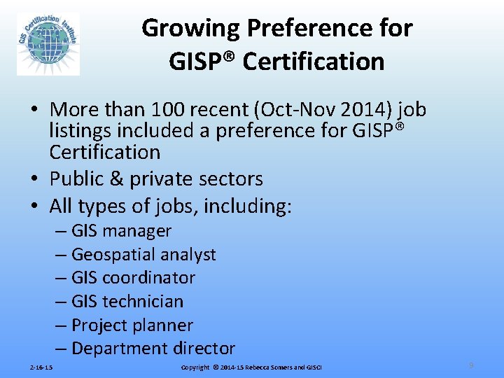 Growing Preference for GISP® Certification • More than 100 recent (Oct-Nov 2014) job listings