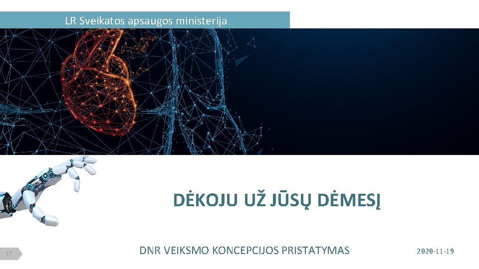 LR Sveikatos apsaugos ministerija DĖKOJU UŽ JŪSŲ DĖMESĮ 17 DNR VEIKSMO KONCEPCIJOS PRISTATYMAS 2020