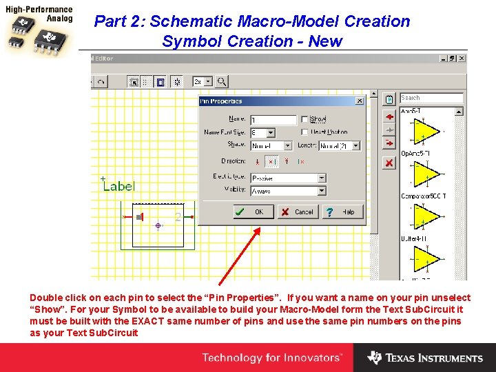 Part 2: Schematic Macro-Model Creation Symbol Creation - New Double click on each pin