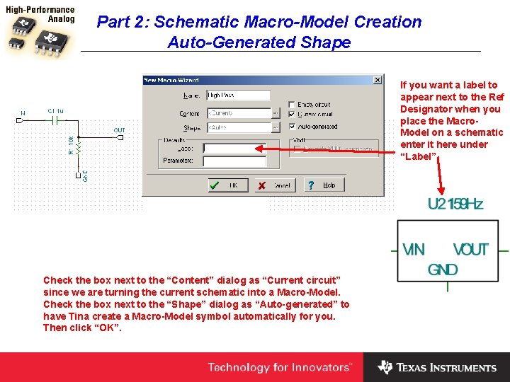 Part 2: Schematic Macro-Model Creation Auto-Generated Shape If you want a label to appear