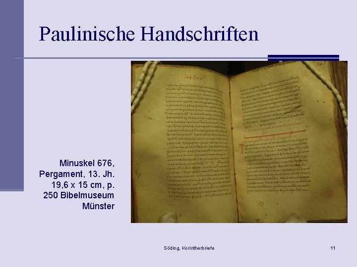 Paulinische Handschriften Minuskel 676, Pergament, 13. Jh. 19, 6 x 15 cm, p. 250