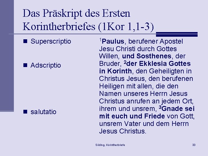 Das Präskript des Ersten Korintherbriefes (1 Kor 1, 1 -3) n Superscriptio n Adscriptio