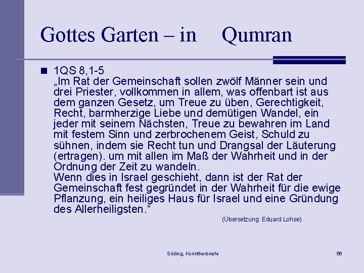 Gottes Garten – in Qumran n 1 QS 8, 1 -5 „Im Rat der