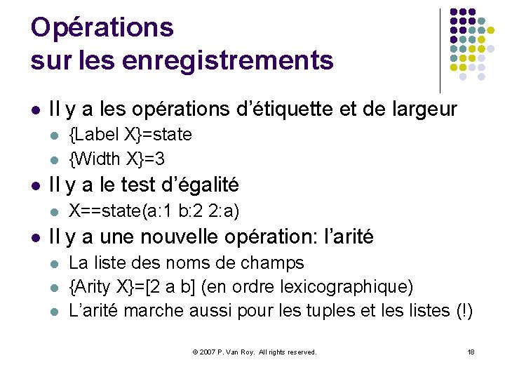 Opérations sur les enregistrements l Il y a les opérations d’étiquette et de largeur