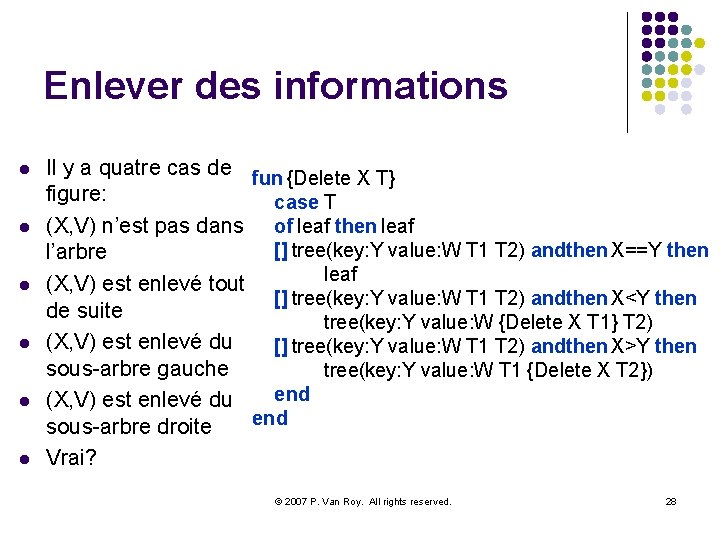 Enlever des informations l l l Il y a quatre cas de fun {Delete