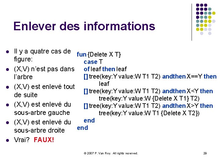 Enlever des informations l l l Il y a quatre cas de fun {Delete