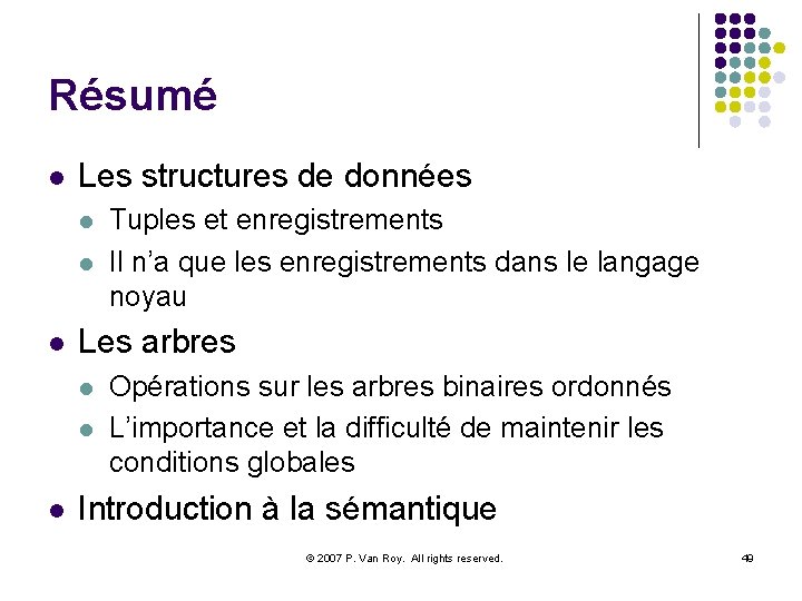 Résumé l Les structures de données l l l Les arbres l l l
