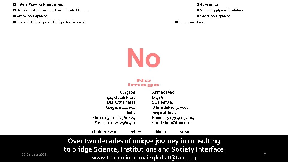 ◘ Natural Resource Management ◘ Disaster Risk Management and Climate Change ◘ Urban Development