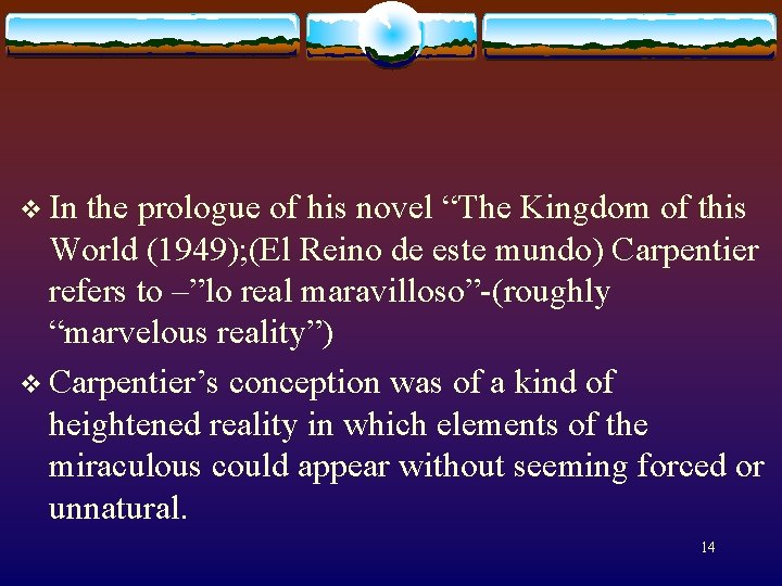 v In the prologue of his novel “The Kingdom of this World (1949); (El