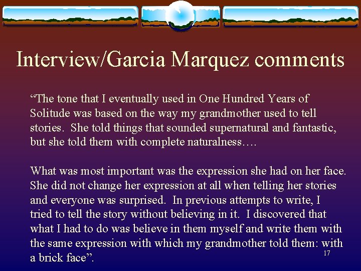 Interview/Garcia Marquez comments “The tone that I eventually used in One Hundred Years of