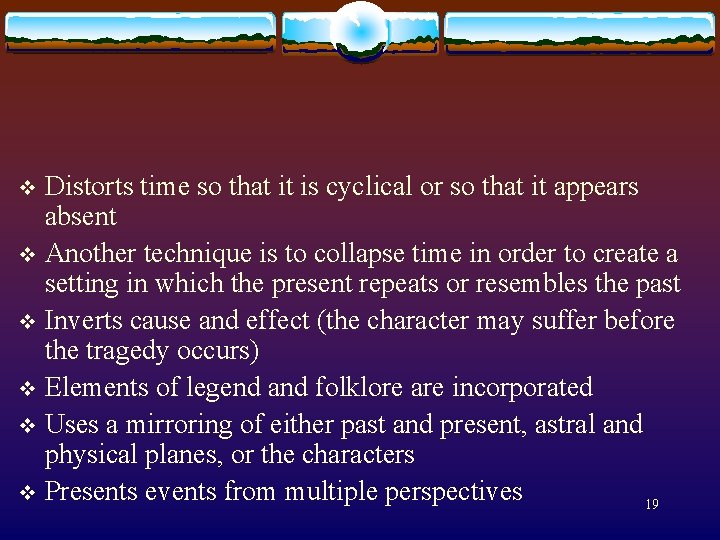 Distorts time so that it is cyclical or so that it appears absent v