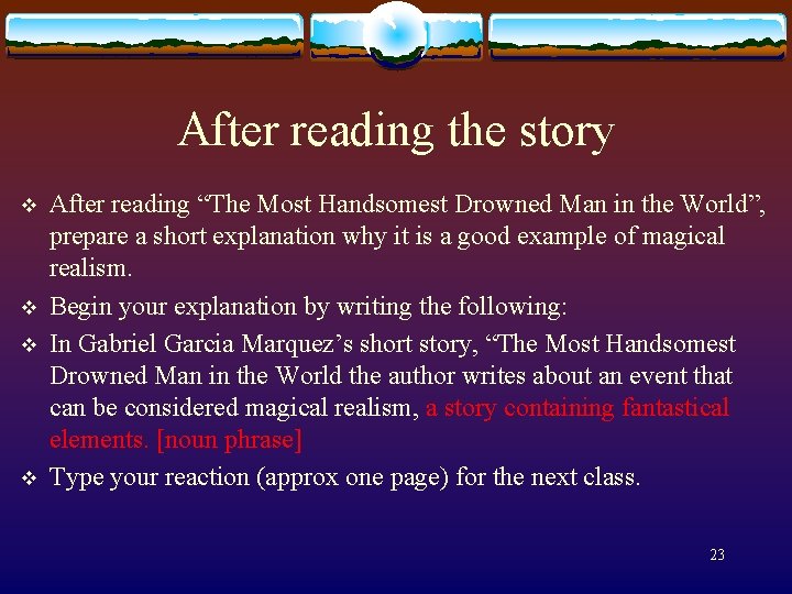 After reading the story v v After reading “The Most Handsomest Drowned Man in