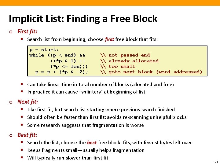 Implicit List: Finding a Free Block ¢ First fit: § Search list from beginning,