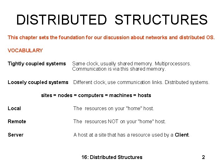 DISTRIBUTED STRUCTURES This chapter sets the foundation for our discussion about networks and distributed