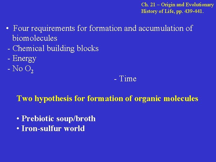 Ch. 21 – Origin and Evolutionary History of Life, pp. 439 -441. • Four