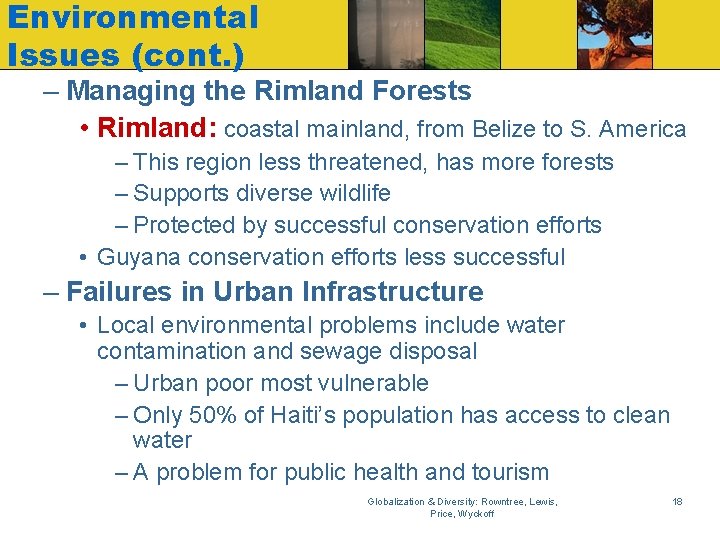 Environmental Issues (cont. ) – Managing the Rimland Forests • Rimland: coastal mainland, from