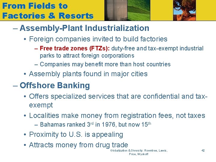 From Fields to Factories & Resorts – Assembly-Plant Industrialization • Foreign companies invited to