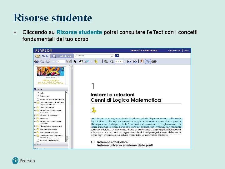 Risorse studente • Cliccando su Risorse studente potrai consultare l’e. Text con i concetti