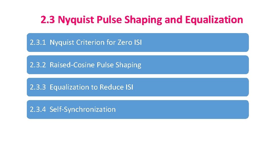 2. 3 Nyquist Pulse Shaping and Equalization 2. 3. 1 Nyquist Criterion for Zero