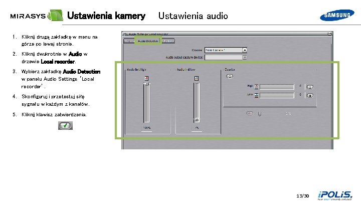 Ustawienia kamery Ustawienia audio 1. Kliknij drugą zakładkę w menu na górze po lewej