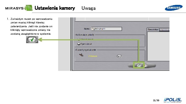 Ustawienia kamery Uwaga 1. Za każdym razem po wprowadzeniu zmian musisz kliknąć klawisz zatwierdzenia.