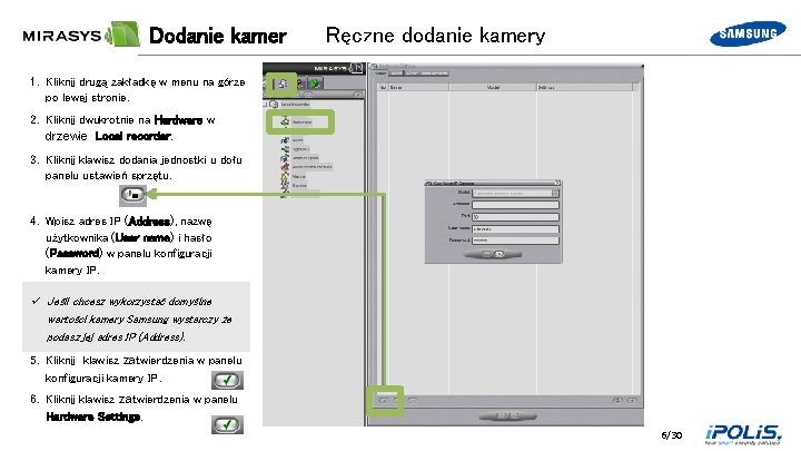 Dodanie kamer Ręczne dodanie kamery 1. Kliknij drugą zakładkę w menu na górze po