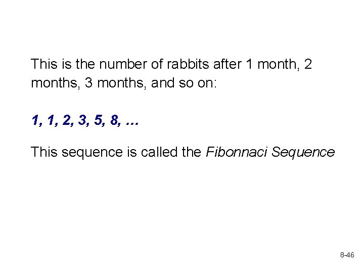 This is the number of rabbits after 1 month, 2 months, 3 months, and