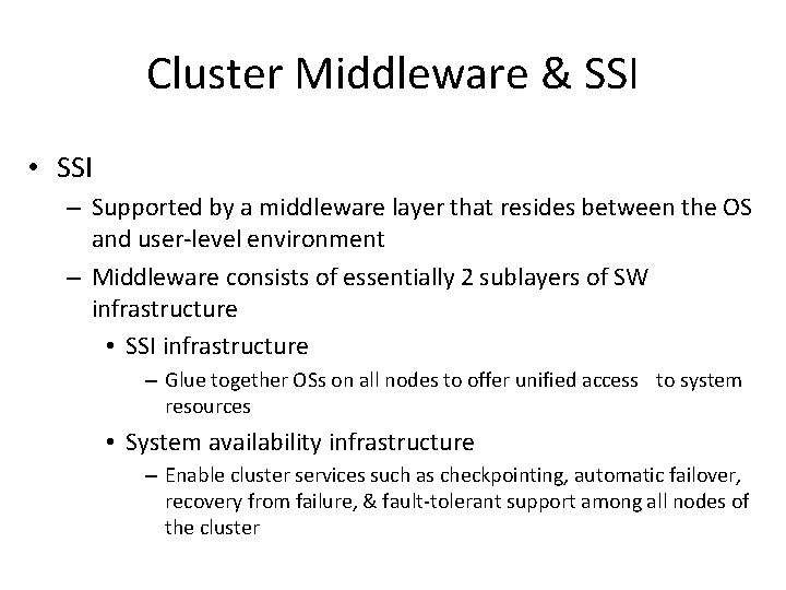 Cluster Middleware & SSI • SSI – Supported by a middleware layer that resides