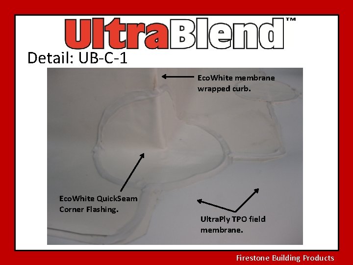 Detail: UB-C-1 Eco. White membrane wrapped curb. Eco. White Quick. Seam Corner Flashing. Ultra.