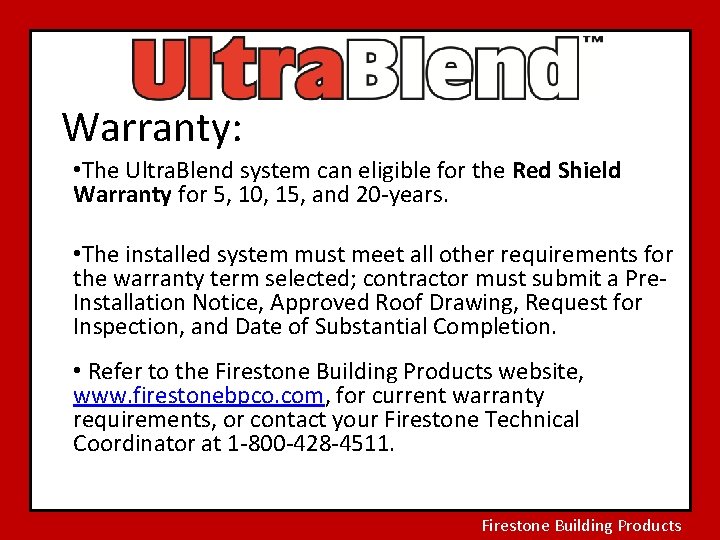 Warranty: • The Ultra. Blend system can eligible for the Red Shield Warranty for