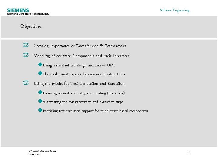 Software Engineering Objectives a Growing Importance of Domain-specific Frameworks a Modeling of Software Components Software Engineering Objectives a Growing Importance of Domain-specific Frameworks a Modeling of Software Components